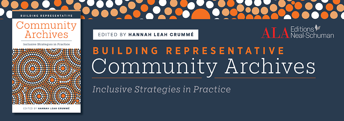 book cover for Building Representative Community Archives: Inclusive Strategies in Practice