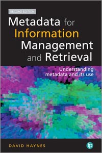 book cover for Metadata for Information Management and Retrieval: Understanding Metadata and its Use, Second Edition