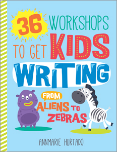 book cover for 36 Workshops to Get Kids Writing: From Aliens to Zebras