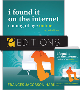 I Found It On The Internet Coming Of Age Online Second Edition Print E Book Bundle Ala Store