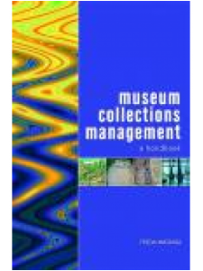 Image for Museum Collections Management: A Handbook