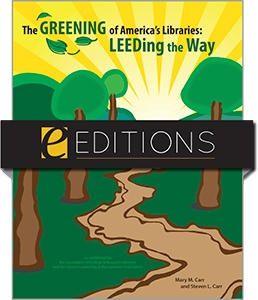 The Greening of America's Libraries: LEEDing the Way--eEditions e-book