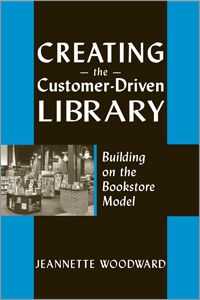 Creating The Customer Driven Library Building On The