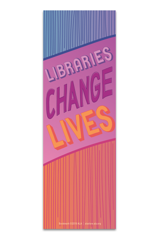 Libraries Change Lives Bookmark
