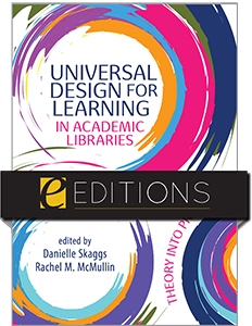 product image for Universal Design for Learning in Academic Libraries: Theory into Practice—eEditions PDF e-book