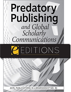 product image for Predatory Publishing and Global Scholarly Communications—eEditions PDF e-book