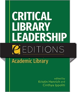 product image for Critical Library Leadership: Managing Self and Others in Today's Academic Library—eEditions PDF e-book