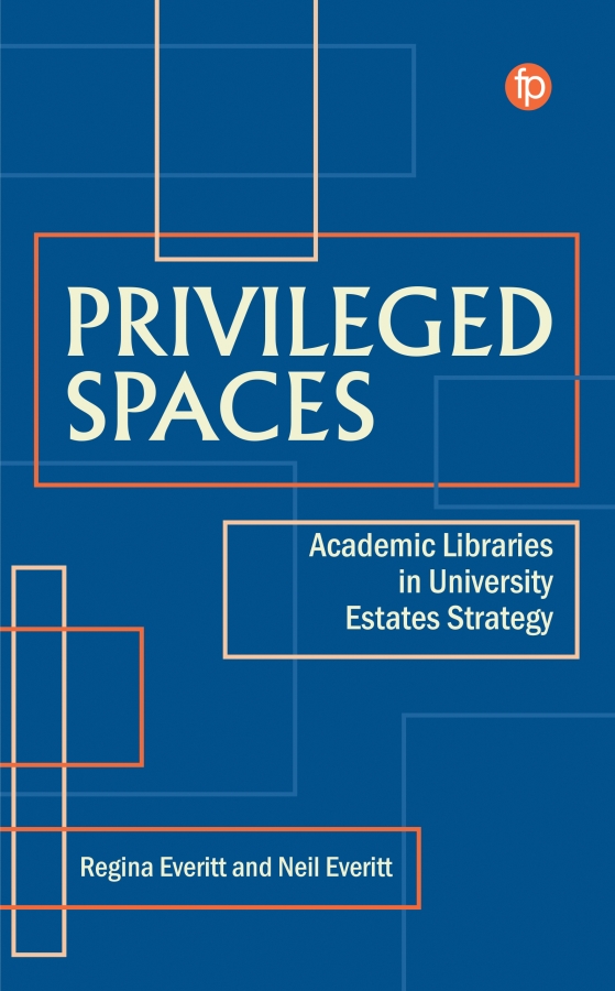 book cover for Privileged Spaces: Academic Libraries in University Estates Strategy