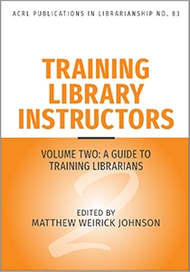 book cover for Training Library Instructors, Vol. 2: A Guide to Training Librarians