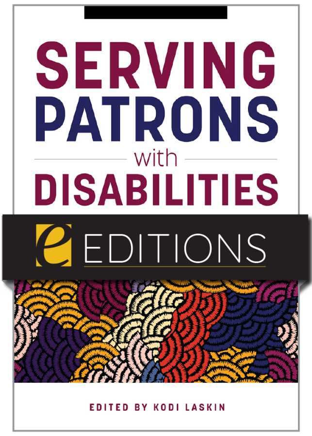 product image for Serving Patrons with Disabilities: Perspectives and Insights from People with Disabilities—eEditions PDF e-book