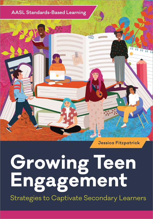 book cover for Growing Teen Engagement: Strategies to Captivate Secondary Learners (AASL Standards–Based Learning Series)