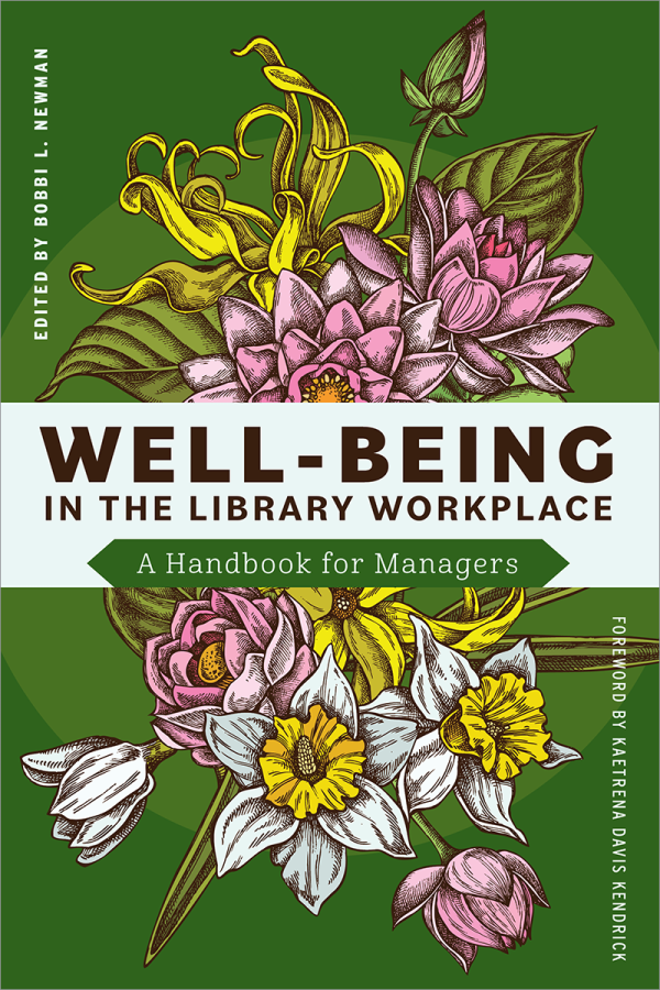 book cover for Well-Being in the Library Workplace: A Handbook for Managers