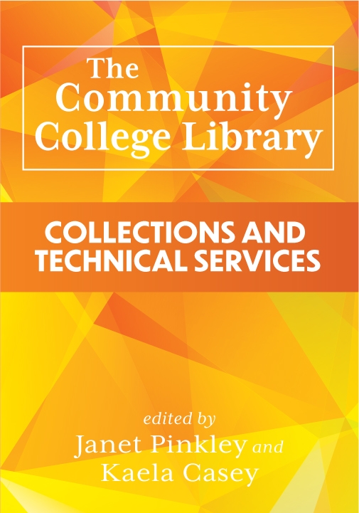 book cover for The Community College Library: Collections and Technical Services