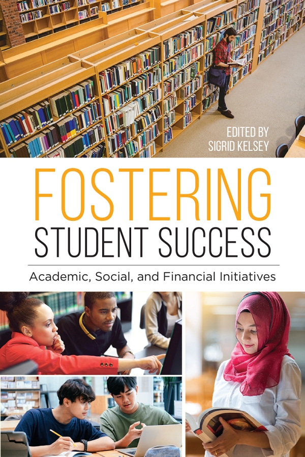 book cover for Fostering Student Success: Academic, Social, and Financial Initiatives