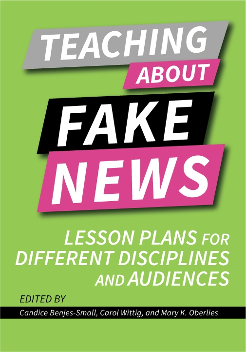 book cover for Teaching About Fake News: Lesson Plans for Different Disciplines and Audiences