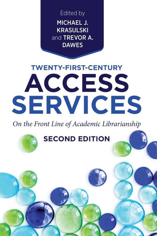 book cover for Twenty-First-Century Access Services: On the Front Line of Academic Librarianship, Second Edition