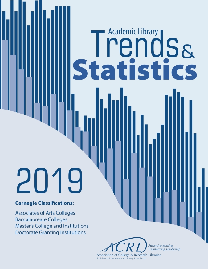 book cover for "2019 ACRL Academic Library Trends and Statistics for Carnegie Classifications: Associates of Arts Colleges Baccalaureate Colleges Master’s College and Institutions Doctorate Granting Institutions "