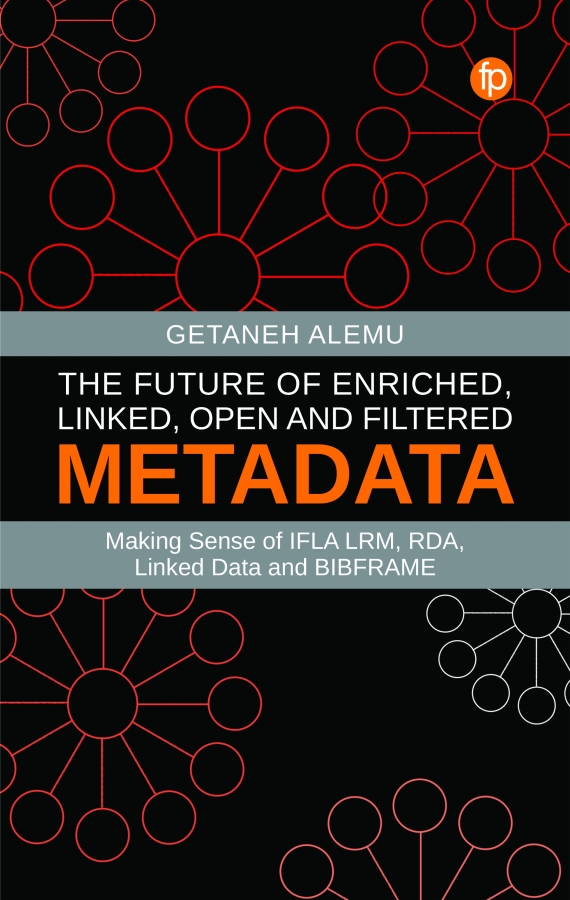 book cover for The Future of Enriched, Linked, Open and Filtered Metadata