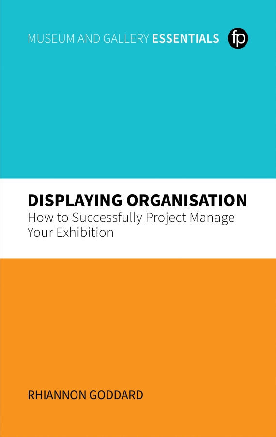 book cover for Displaying Organisation: How to Successfully Project Manage Your Exhibition