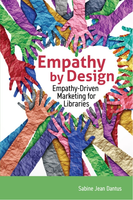 book cover for Empathy by Design: Empathy-Driven Marketing for Libraries