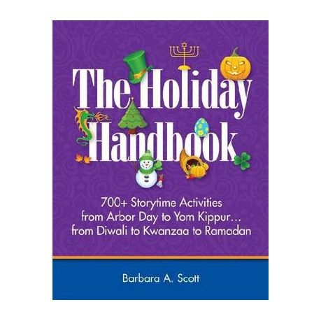 book cover for The Holiday Handbook: 700+ Storytime Activities from Arbor Day to Yom Kippur…from Diwali to Kwanzaa to Ramadan