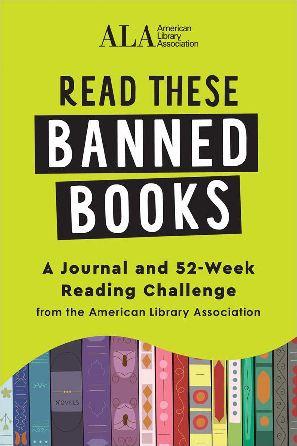 book cover for Read These Banned Books: A Journal and 52-Week Reading Challenge from the American Library Association