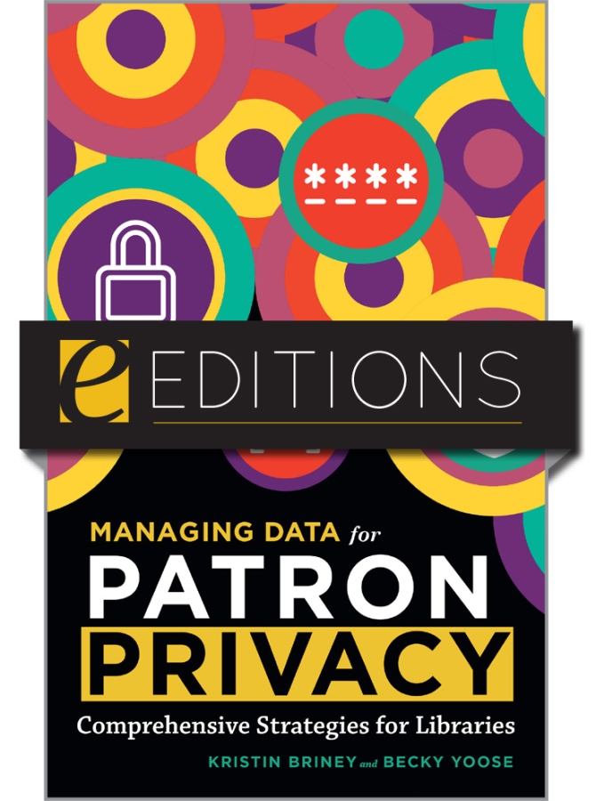 product image for Managing Data for Patron Privacy: Comprehensive Strategies for Libraries—eEditions PDF e-book