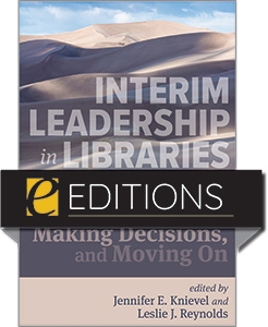 product image for Interim Leadership in Libraries: Building Relationships, Making Decisions, and Moving On— eEditions PDF e-book