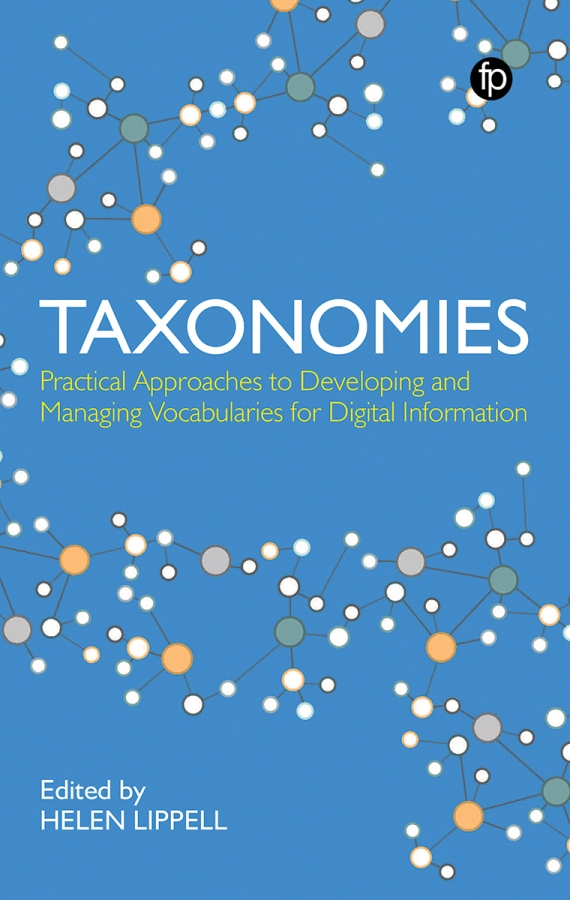 book cover for Taxonomies: Practical Approaches to Developing and Managing Vocabularies for Digital Information