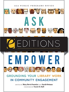 product image for Ask, Listen, Empower: Grounding Your Library Work in Community Engagement— eEditions e-book
