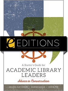 cover image for A Starter's Guide for Academic Library Leaders—e-book