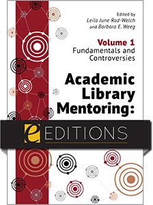 product image for Academic Library Mentoring: Fostering Growth and Renewal (Volume 1: Fundamentals and Controversies)—eEditions e-book