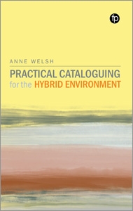 book cover for Practical Cataloguing for the Hybrid Environment