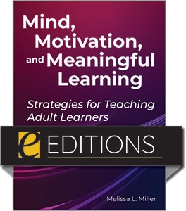 cover image for Mind, Motivation, and Meaningful Learning: Strategies for Teaching Adult Learners—eEditions PDF e-book